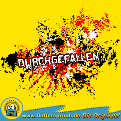 lustige abschlussspr&uuml;che f&uuml;r abschlussshirts - Durchgefallen (Vorderseite)