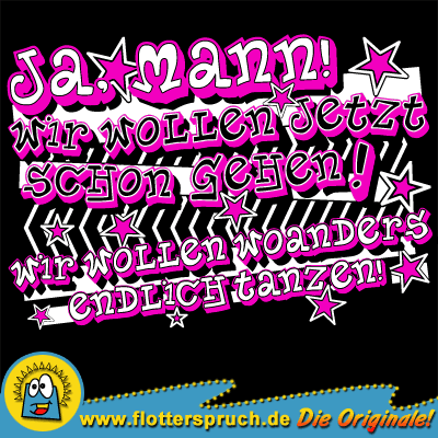 Abschlussmotiv "Ja Mann! Wir wollen endlich gehen!" oder "ja mann wir wollen jetzt schon gehen!" Front