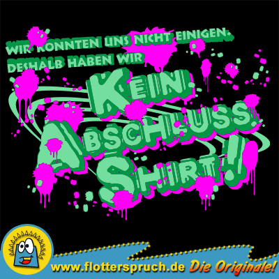 Abschlussmotiv Kein Abschlussshirt – Originelle Einfälle und witzige Sprüche für Abschluss-Shirts!